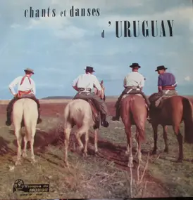 Various Artists - Chants Et Danses D'Uruguay