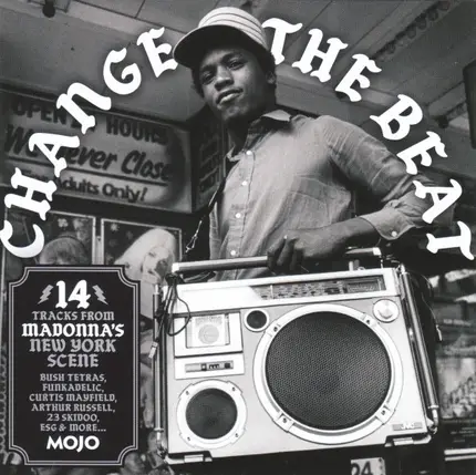 Arthur Russell, Maximum Joy, Funkadelic a.o. - Change The Beat (14 Tracks From Madonna's New York Scene)