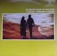 Various - Chansons Pour Les Vacances L'Amour... Toujours L'Amour