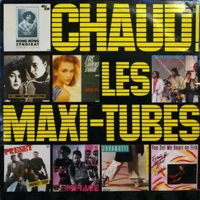 Various Artists - Chaud! Les Maxi-Tubes