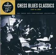 Muddy Waters, Jimmy Rogers, Eddie Boyd - Chess Blues Classics 1947 To 1956