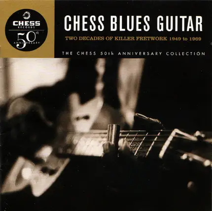 Various - Chess Blues Guitar (Two Decades Of Killer Fretwork 1949 To 1969)