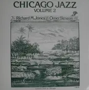 Richard M. Jones - Chicago Jazz Volume 2 - Richard M. Jones / Omer Simeon