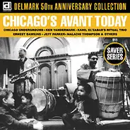 Chicago Undergroundm Ernest Dawkins, Jeff Parker - Chicago's Avant Today