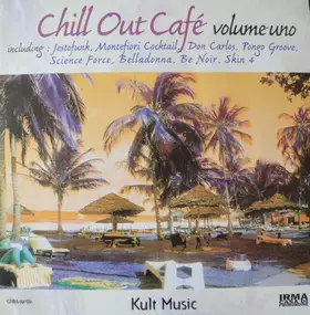Various Artists - Chill Out Cafe Volume Uno