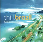 Marcos Valle, Azymuth, Gilberto Gil a.o. - Chill: Brazil
