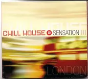CD - Congatronik / Scorpion & Joseph / Chill Groovers / a.o. - Chill House Sensation London - Digipak