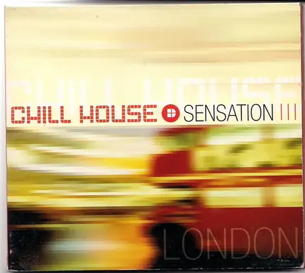 Congatronik / Scorpion & Joseph / Chill Groovers / a.o. - Chill House Sensation London