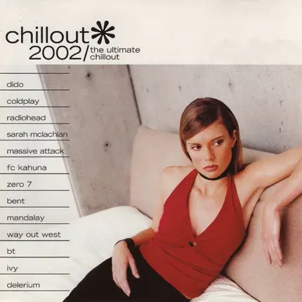 Dido / Coldplay / Radiohead a.o - Chillout 2002/ The Ultimate Chillout