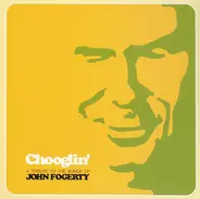 Frog Holler, The Good Sons a.o. - Chooglin` - A Tribute to the Songs of John Fogerty