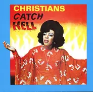Camille Doughty, The Jordan Singers, Pastor TL Barrett - Christians Catch Hell (Gospel Roots, 1976-79)