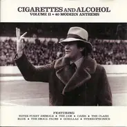 Oasis / The Clash / The Jam - Cigarettes And Alcohol, Volume II, Modern Anthems