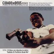 Renato Cohen, DJ Paula, Influx et al. - Cidade De Deus Remix - 32 Remixes Da Trilha Sonora Original Do Filme Vol. 1 E 2 + CD Bônus Com Vide