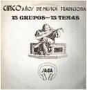 LP - Various - Cinco años de música tradicional. 13 Grupos - 13 Temas.