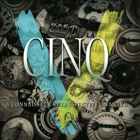 Various Artists - Cinq - A Connaisseur Retrospective. Remixed.