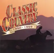 Everly Brothers / Sonny James / Guy Mitchell a.o. - Classic Country 1950-1959