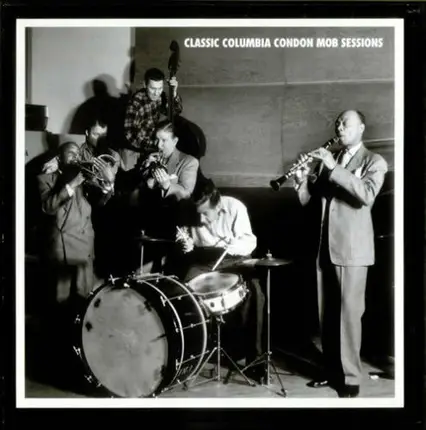 Jimmy Dorsey / Bobby Hackett / Lee Wiley a.o. - Classic Columbia Condon Mob Sessions