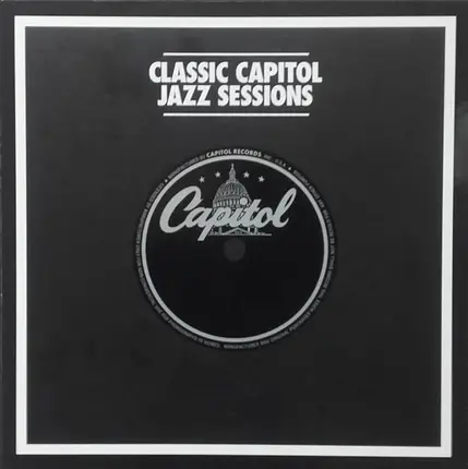 Paul Whiteman And His Orchestra, Eddie Miller And His Orchestra, a.o. - Classic Capitol Jazz Sessions