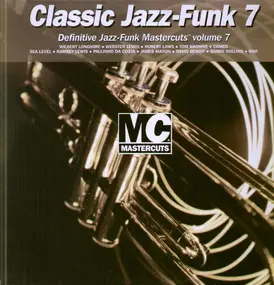 Various Artists - Classic Jazz-Funk Mastercuts Volume 7