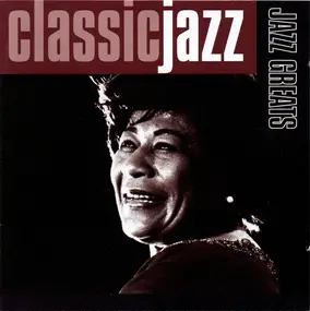 Various Artists - Classic Jazz: Jazz Greats