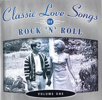 Paul Anka, Johnny Mathis, The Chantels - Classic Love Songs Of Rock 'N' Roll - Volume One