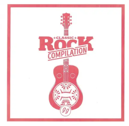 Marc Reece, The Dogs a.o. - Classic Rock Compilation 99