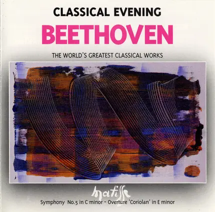 Beethoven - Classical Evening - Beethoven (The World's Greatest Classical Works) Symphony No. 5 In C Minor - Ov