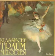 Various Classical Musicians - Klassische Traum Melodien