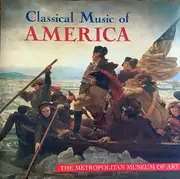 CD - Bernstein / Berlin / Gershwin a.o. - Classical Music Of America - The Metropolitan Museum Of Art