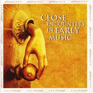 Ciconia / Codax a.o. - Close Encounters In Early Music