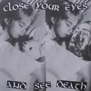 7'' - Various - Close Your Eyes And See Death - Neon Yellow Transparent