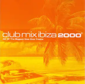 Sonique - Club Mix Ibiza 2000