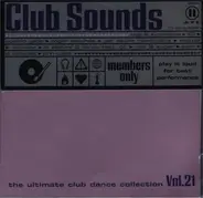Cosmic Gate, Alcazar, Scooter, a.o. - Club Sounds Vol. 21