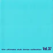 Various - Club Sounds Vol.37 - The Ultimate Club Dance Collection