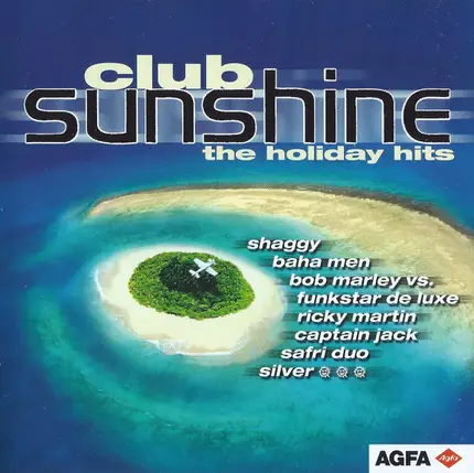 Shaggy, Baha Men, Funkstar de luxe, Safri duo, u.a - Club Sunshine