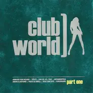 Crush, Satellite, Follow You - Club World Part One