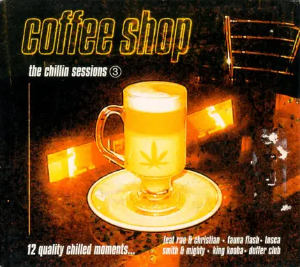 Rae & Christian, Human Technology, Fauna Flash... - Coffee Shop - The Chillin Sessions 3