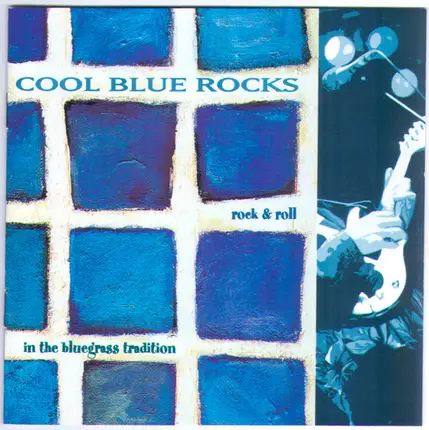 Jerry Douglas, Bryan Sutton,Sammy Shelor - Cool Blue Rocks (Rock & Roll In The Bluegrass Tradition)