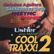 Pink, Usher, Britney Spears a.o. - Cool Traxx! 2