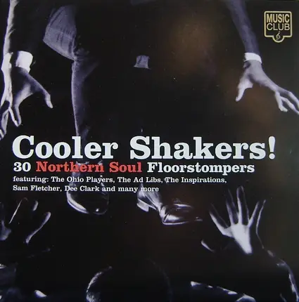Sam Dees,Gene Chandler,Betty Everett, u.a - Cooler Shakers! 30 Northern Soul Floorstompers