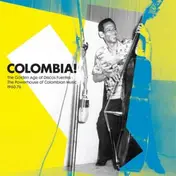 Michi Sarmiento Y Sus Bravos - Colombia! (The Golden Age Of Discos Fuentes - The Powerhouse Of Colombian Music 1960-76)