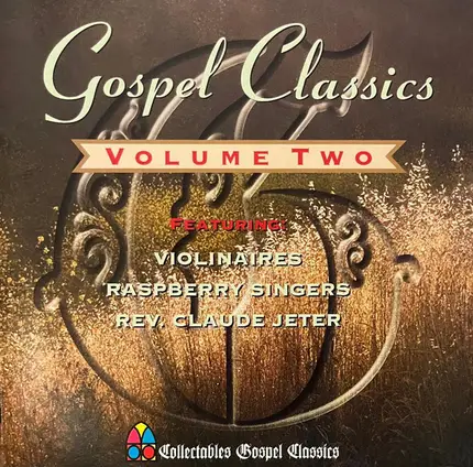 The Violinaires, Raspberry Singers, Rev Claude Jeter - Collectables Gospel Classics Volume Two