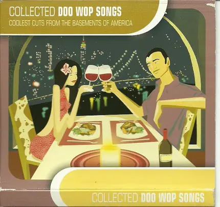 The Penguins , The Crows , The Platters , a.o. - Collected Doo Wop Songs - Coolest Cuts From The Basement Of America