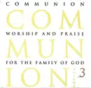 CD - Phil Perkins, Dan Collins, Billy Ray Hearn - Communion: Worship And Praise For The Family Of God - Volume 3