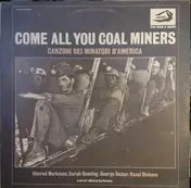 George Tucker - Come All You Coal Miners - Canzoni Dei Minatori D'America