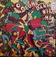 Benny Goodman, Harry James, Les Brown... - Come Dance With Me