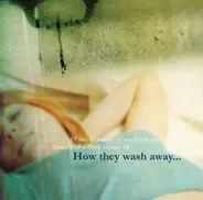 BC Camplight, 31Knots, rivulets - Comes With A Smile Vol. 16 (How They Wash Away...)