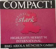 Arthur Baker & The Backbeat Disciples, Sonia a.o. - Compact! Highlights Herbst '91 (International)