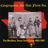 The Cavaliers, The Headstones, Jeanne Hatfield, a.o. - Congregation For Anti-Flirts Inc. - The McAllen, Texas Teen Scene 1965-1967