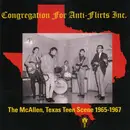 CD - The Cavaliers, The Headstones, Jeanne Hatfield, a.o. - Congregation For Anti-Flirts Inc. - The McAllen, Texas Teen Scene 1965-1967
